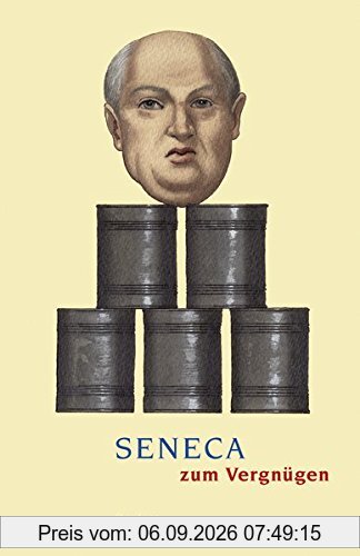 Seneca zum Vergnügen (Reclams Universal-Bibliothek)