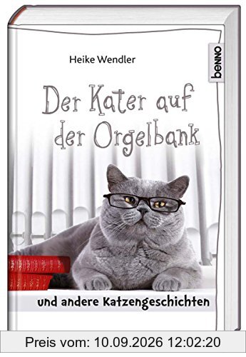 Der Kater auf der Orgelbank: und andere Katzengeschichten