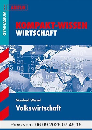Kompakt-Wissen Gymnasium - Volkswirtschaft