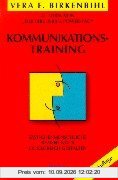 Kommunikationstraining. Zwischenmenschliche Beziehungen erfolgreich gestalten