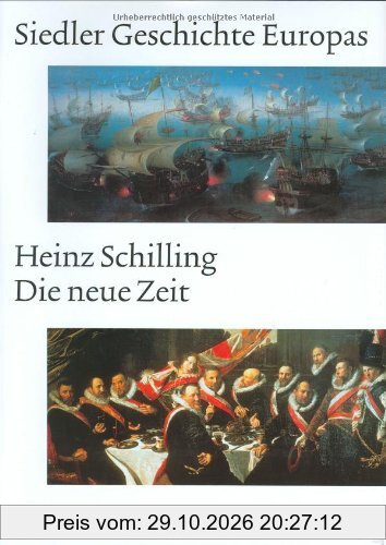 Siedler Geschichte Europas. Die neue Zeit. Vom Christenheitseuropa zum Europa der Staaten. 1250 bis 1750