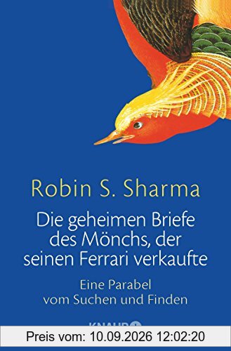 Die geheimen Briefe des Mönchs, der seinen Ferrari verkaufte: Eine Parabel vom Suchen und Finden