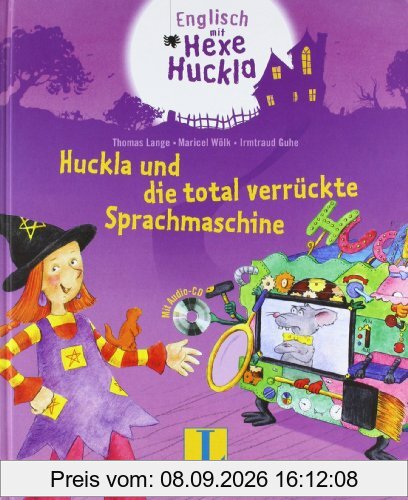 Huckla und die total verrückte Sprachmaschine - Buch mit Musical-CD: Englisch mit Hexe Huckla