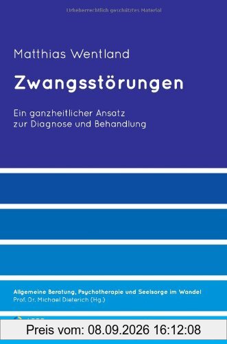 Zwangsstörungen: Ein ganzheitlicher Ansatz zur Diagnose und Behandlung