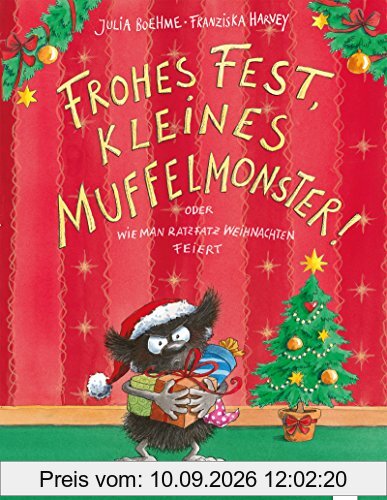 Frohes Fest, kleines Muffelmonster!: oder Wie man ratzfatz Weihnachten feiert
