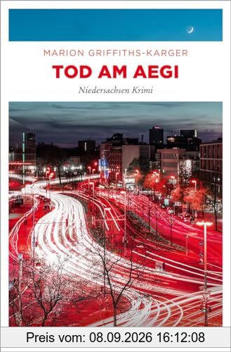 Tod am Aegi: Niedersachsen Krimi (Charlotte Wiegand)