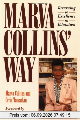 Marva Collins' Way: Updated: Returning to Excellence in Education