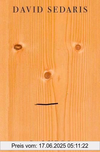 Brand : Little, Brown Book Group, Binding : Taschenbuch, Label : Little, Brown, Publisher : Little, Brown, medium : Taschenbuch, numberOfPages : 272, publicationDate : 2018-05-29, releaseDate : 2018-05-29, authors : David Sedaris, ISBN : 1408707829