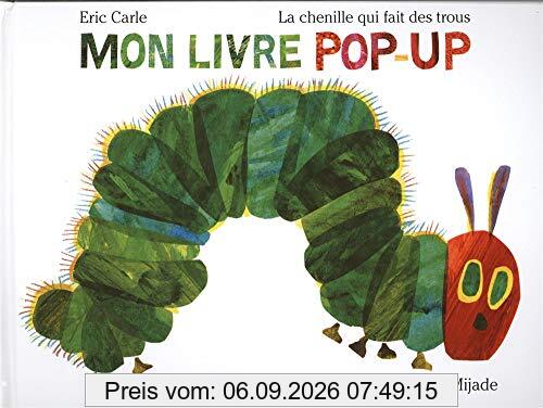 La chenille qui fait des trous : mon livre pop-up