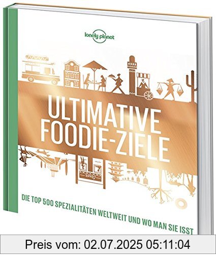 Die Buchhandlung in Oelde hat das Buch Lonely Planets Ultimative Foodie-Ziele: Die TOP500 Spezialitäten der Welt und wo man sie isst (Lonely Planet Reisebildbände)