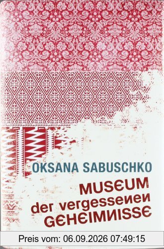 Museum der vergessenen Geheimnisse: Roman
