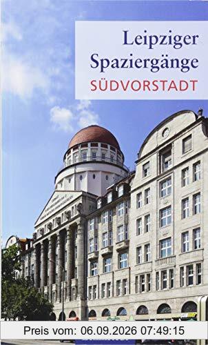 Leipziger Spaziergänge: Südvorstadt