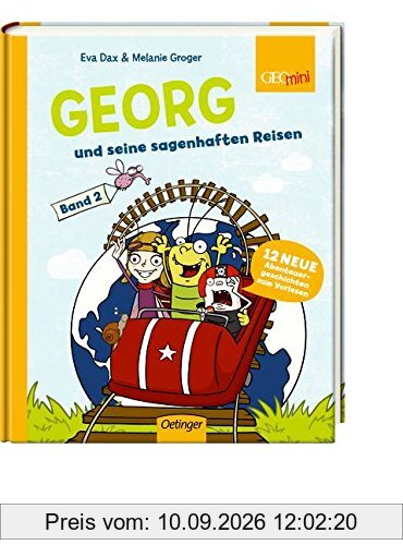 Georg und seine sagenhaften Reisen: Band 2 Georg und seine sagenhaften Reisen. 12 neue Abenteuergeschichten zum Vorlesen