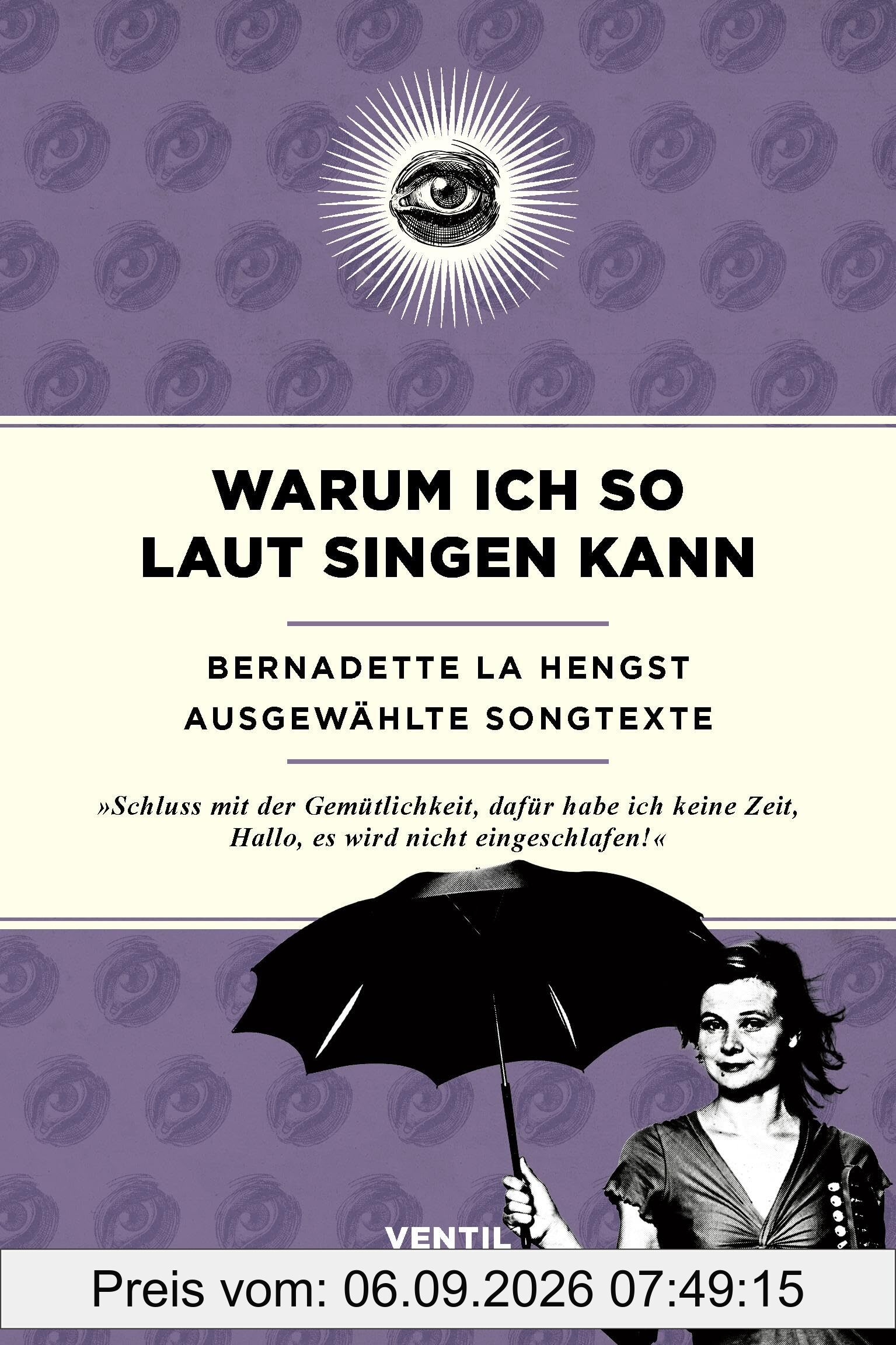 Warum ich so laut singen kann: Ausgewählte Songtexte