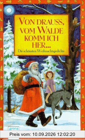 Von drauß', vom Walde komm ich her...: Die schönsten Weihnachtsgedichte