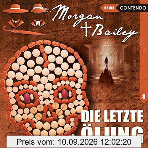 Morgan & Bailey 08: Die letzte Ölung (Morgan & Bailey - Mit Schirm, Charme und Gottes Segen)