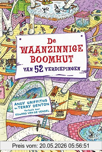 Andy Griffiths De Waanzinnige Boomhut Van 52 Verdiepingen (De Waanzinnige Boomhut (4))