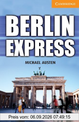 Berlin Express Level 4 Intermediate (Cambridge English Readers)
