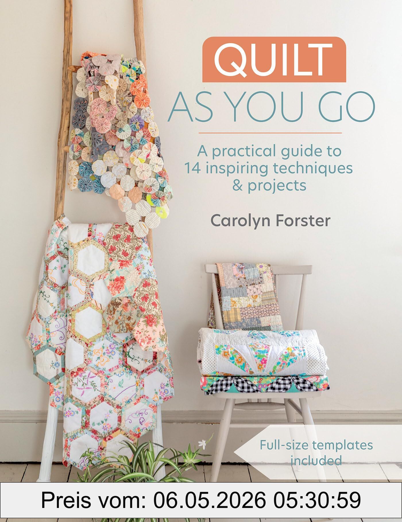 Carolyn Forster Quilt As You Go