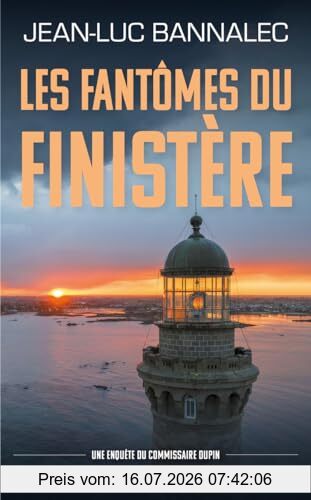 Jean-Luc Bannalec Une Enquête Du Commissaire Dupin. Les Fantômes Du Finistère