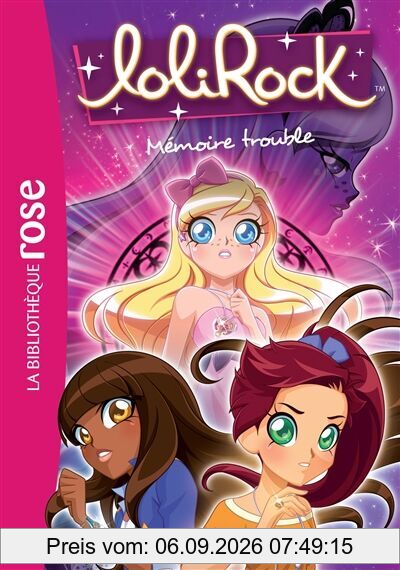 Lolirock. Vol. 4. Mémoire trouble