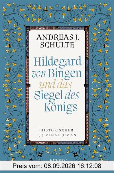 Hildegard von Bingen und das Siegel des Königs: Historischer Kriminalroman