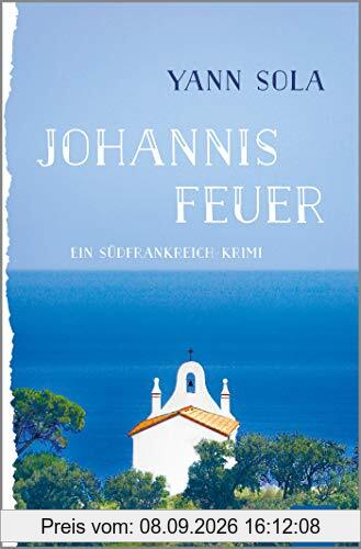 Johannisfeuer: Ein Südfrankreich-Krimi (Perez ermittelt, Band 4)
