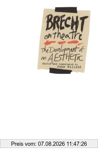 Bertolt Brecht Brecht On Theatre, The Development Of An Aesthetic