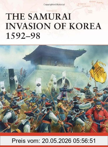 Stephen Turnbull The Samurai Invasion Of Korea 1592-98 (Campaign)