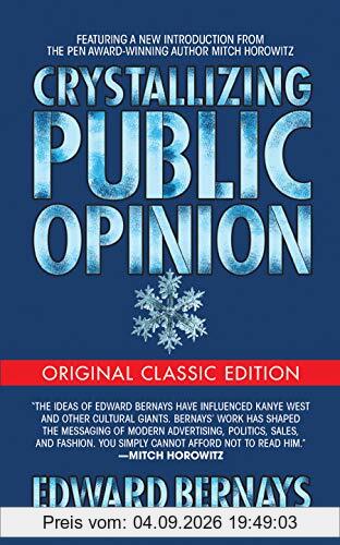 Crystallizing Public Opinion (Original Classic Edition)