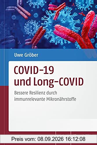 COVID-19 und Long-COVID: Bessere Resilienz durch immunrelevante Mikronährstoffe