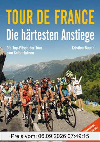 Tour de France - Die härtesten Anstiege: Die Top-Pässe der Tour zum Selberfahren