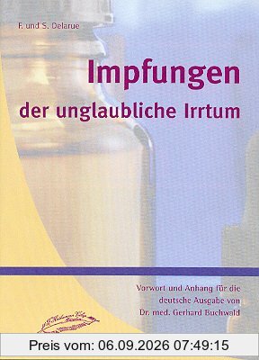 Impfungen, der unglaubliche Irrtum