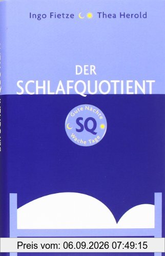 Der Schlafquotient. Gute Nächte - Wache Tage