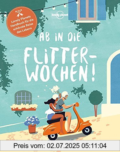 Die Buchhandlung in Oelde hat das Buch Ab in die Flitterwochen!: Lonely Planets Handbuch für die schönste Reise des Lebens (Lonely Planet Reisebildbände)