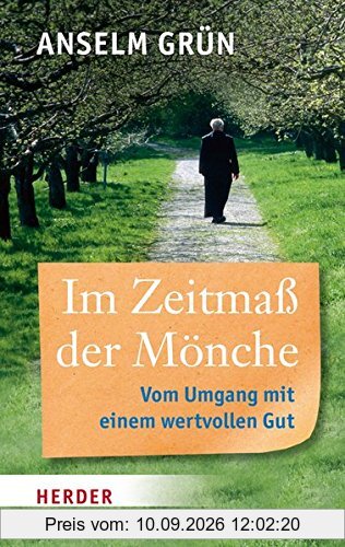 Im Zeitmaß der Mönche: Vom Umgang mit einem wichtigen Gut (HERDER spektrum)