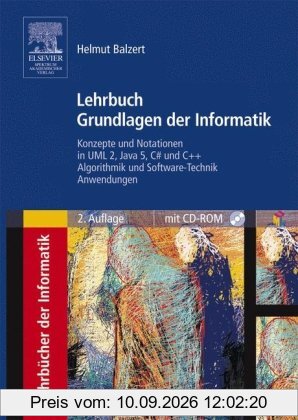 Lehrbuch Grundlagen der Informatik: Konzepte und Notationen in UML 2, Java 5, C# und C++, Algorithmik und Software-Technik, Anwendungen: Konzepte und ... Anwendungen (Sav Informatik)