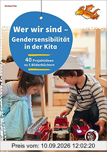 Wer wir sind - Gendersensibilität in der Kita: 40 Kita-Projektideen zu 5 Bilderbüchern (Beltz Nikolo)