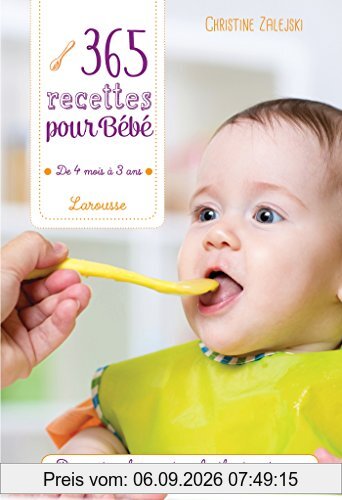 365 recettes pour bébé : de 4 mois à 3 ans