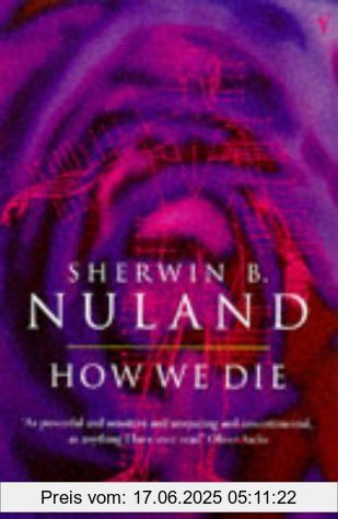 Binding : Taschenbuch, Edition : New edition, Label : Vintage, London, Publisher : Vintage, London, NumberOfItems : 1, medium : Taschenbuch, numberOfPages : 278, publicationDate : 1997-05-01, authors : Nuland, Sherwin B., languages : english, ISBN : 009947641X