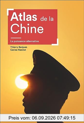 Atlas de la Chine : la puissance alternative