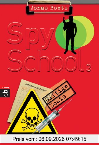 Spy School - Giftige Dosis: Band 3