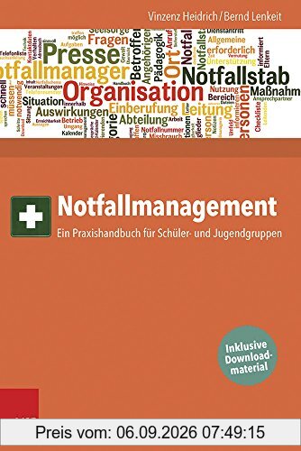 Notfallmanagement: Ein Praxishandbuch für Schüler- und Jugendgruppen
