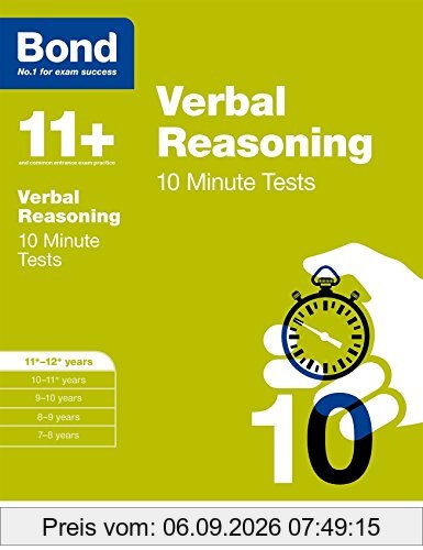 Bond 11+: Verbal Reasoning: 10 Minute Tests: 11+-12+ years