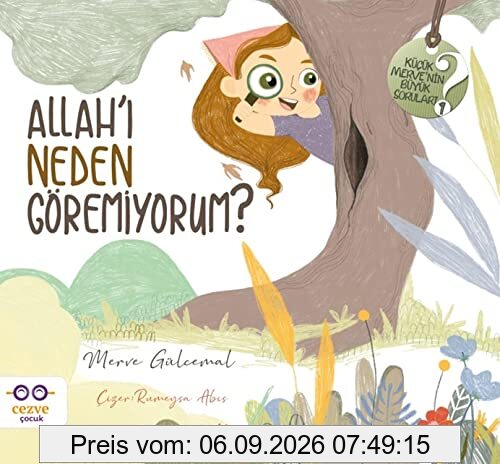Allahi Neden Göremiyorum: Kücük Mervenin Büyük Sorulari 1