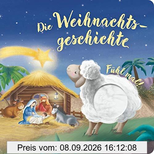 Die Weihnachtsgeschichte: Fühl mal! (Bilderbücher für 3- bis 6-Jährige)
