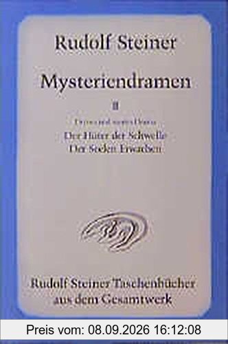 Mysteriendramen II.: Der Hüter der Schwelle / Der Seelen Erwachen (Rudolf Steiner Taschenbücher aus dem Gesamtwerk)