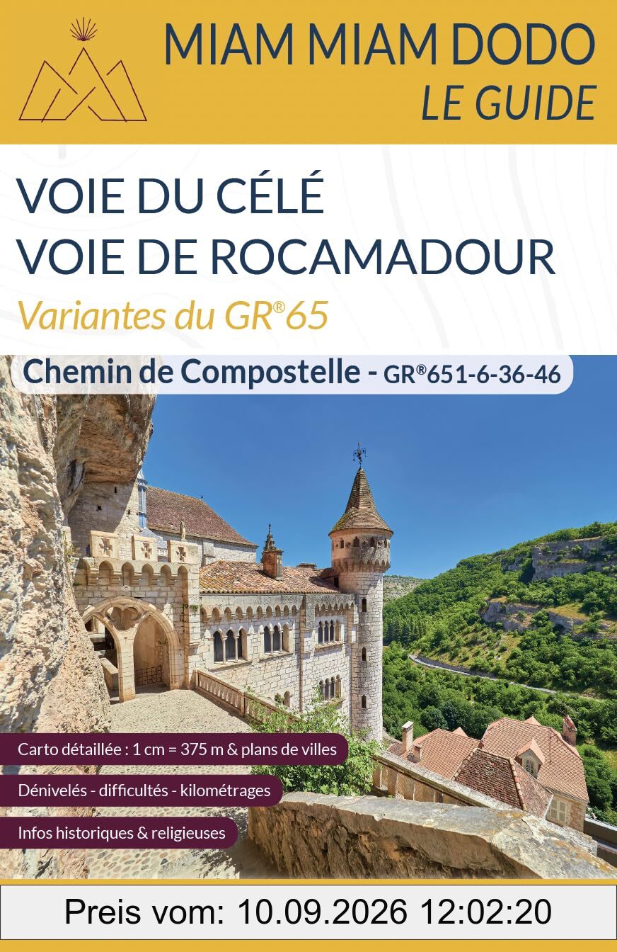Voie du Célé, voie de Rocamadour : variantes du GR 65, GR 651-6-36-46, avec retour sur Figeac pour une boucle complète : chemin de Compostelle, guide de randonnée
