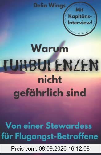 Warum Turbulenzen nicht gefährlich sind: Von einer Stewardess für Flugangst-Betroffene