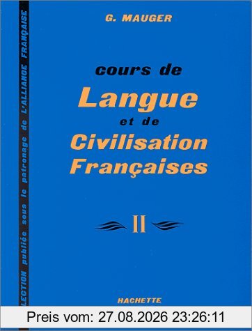 Cours de langue et de civilisation françaises. Vol. 2